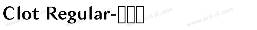 Clot Regular字体转换 Clot Regular字体转换